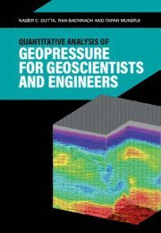 Nader C. Dutta, Ran Bachrach, Tapan Mukerji, California) Mukerji, Tapan (Stanford University - Quantitative Analysis of Geopressure for Geoscientists and Engineers, Inbunden