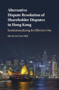 bokomslag Alternative Dispute Resolution of Shareholder Disputes in Hong Kong