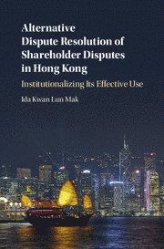 bokomslag Alternative Dispute Resolution of Shareholder Disputes in Hong Kong