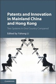 bokomslag Patents and Innovation in Mainland China and Hong Kong