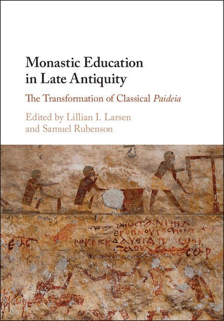 Monastic Education in Late Antiquity 1