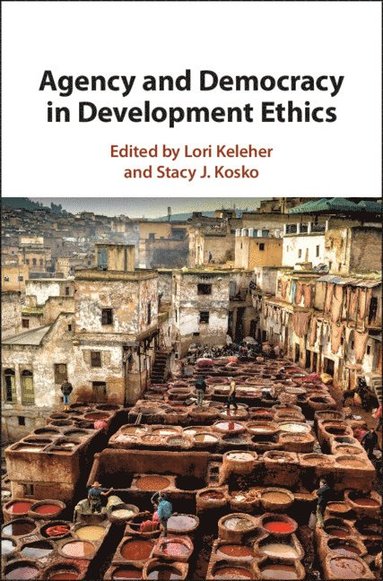 bokomslag Agency and Democracy in Development Ethics