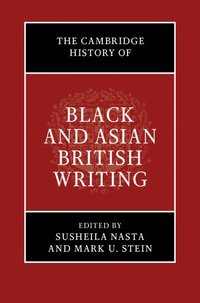 bokomslag The Cambridge History of Black and Asian British Writing