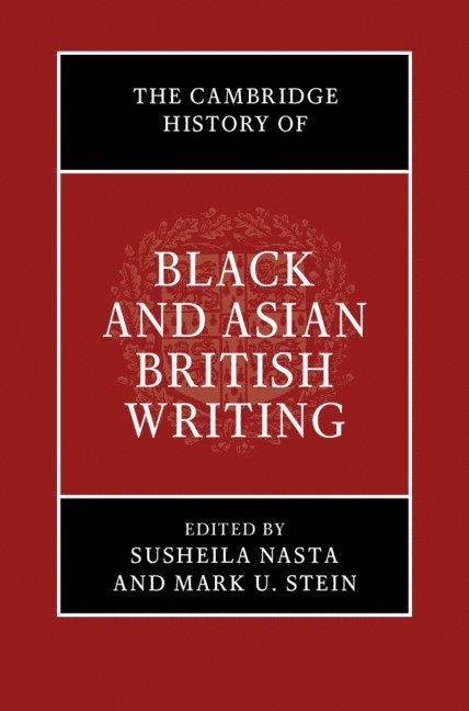 The Cambridge History of Black and Asian British Writing 1