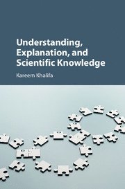 bokomslag Understanding, Explanation, and Scientific Knowledge