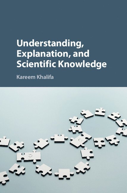 Understanding, Explanation, and Scientific Knowledge 1