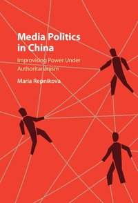 bokomslag Media Politics in China
