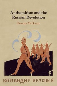 bokomslag Antisemitism and the Russian Revolution