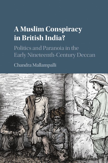 Chandra Mallampalli, California) Mallampalli, Chandra (Westmont College - Muslim Conspiracy in British India?, Inbunden