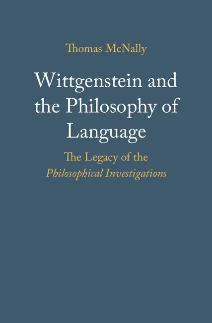 Thomas McNally - Wittgenstein and the Philosophy of Language, Inbunden. Tillgänglighet: Lägg i varukorg
