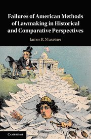 bokomslag Failures of American Methods of Lawmaking in Historical and Comparative Perspectives