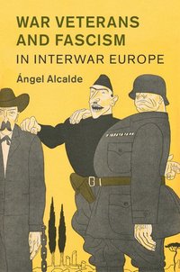 bokomslag War Veterans and Fascism in Interwar Europe