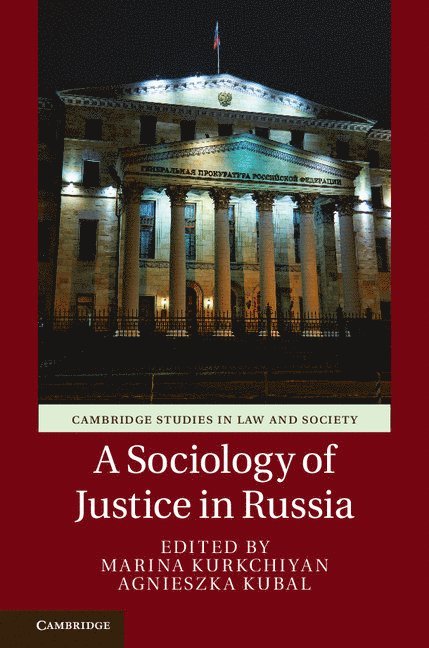 Marina Kurkchiyan, Agnieszka Kubal - Sociology of Justice in Russia, Inbunden