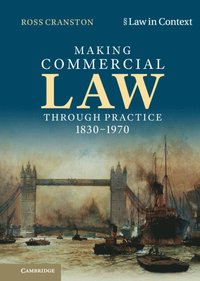 bokomslag Making Commercial Law Through Practice 1830-1970