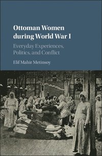 bokomslag Ottoman Women during World War I