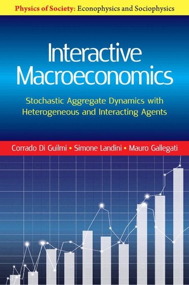 Corrado Di Guilmi, Mauro Gallegati, Simone Landini - Interactive Macroeconomics, Inbunden