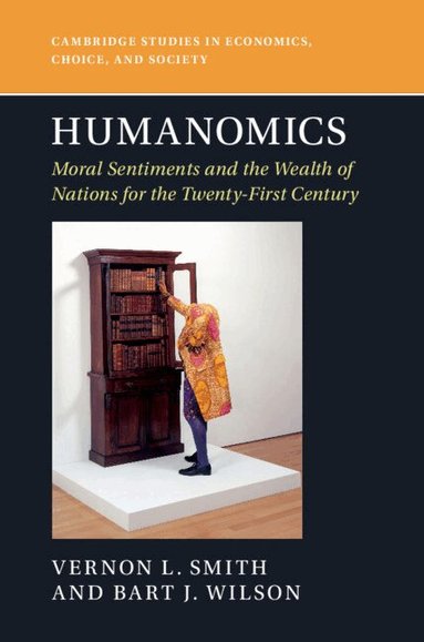 Vernon L. Smith, Bart J. Wilson - Humanomics, Inbunden