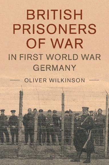 bokomslag British Prisoners of War in First World War Germany