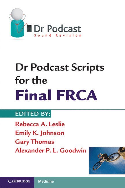 Dr Podcast Scripts for the Final FRCA 1