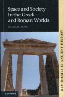 Space and Society in the Greek and Roman Worlds