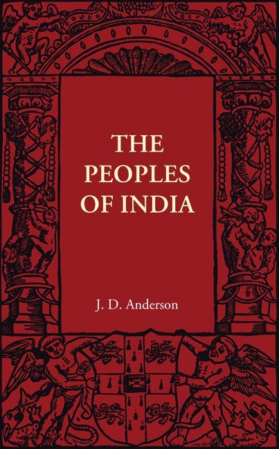 J. D. Anderson - The Peoples of India, Häftad
