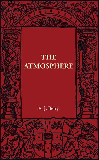 A. J. Berry - The Atmosphere, Häftad