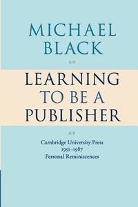 bokomslag Learning to Be a Publisher