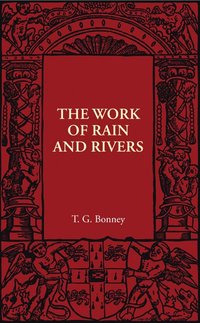 bokomslag The Work of Rain and Rivers