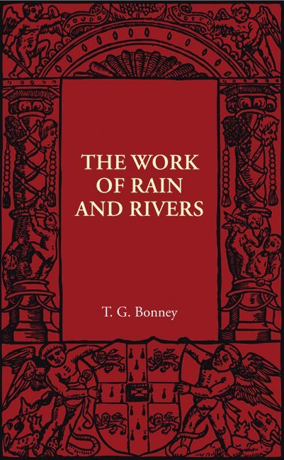 The Work of Rain and Rivers