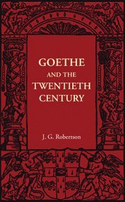 bokomslag Goethe and the Twentieth Century