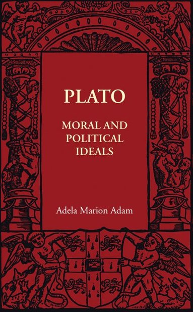 bokomslag Plato: Moral and Political Ideals