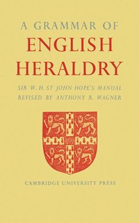 bokomslag A Grammar of English Heraldry