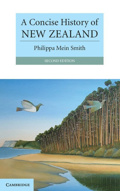 New Zealand) Mein Smith, Philippa (University of Canterbury, Christchurch, Philippa Mein Smith - A Concise History of New Zealand, Häftad
