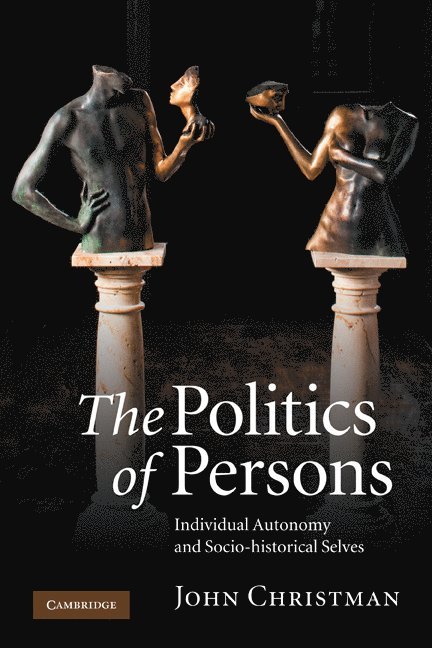 John (Pennsylvania State University) Christman, John Christman - The Politics of Persons, Häftad