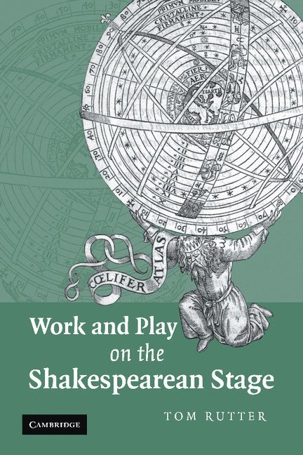 Work and Play on the Shakespearean Stage 1