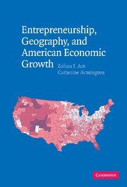 Zoltan J. Acs, Catherine Armington - Entrepreneurship, Geography, and American Economic Growth, Häftad