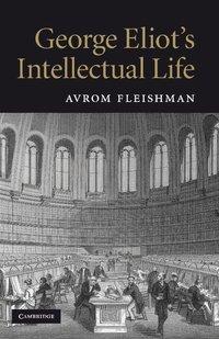 bokomslag George Eliot's Intellectual Life