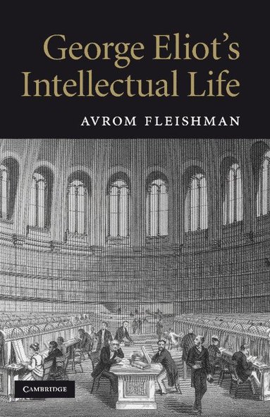 bokomslag George Eliot's Intellectual Life