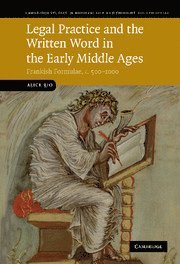 Legal Practice and the Written Word in the Early Middle Ages 1