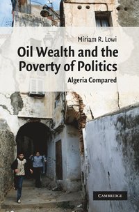 bokomslag Oil Wealth and the Poverty of Politics