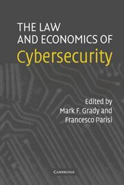 Mark F. Grady, Francesco Parisi - The Law and Economics of Cybersecurity, Häftad