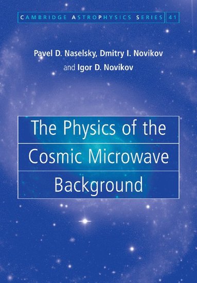 bokomslag The Physics of the Cosmic Microwave Background