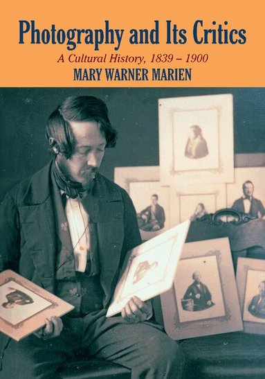 Mary Warner Marien - Photography and its Critics, Häftad
