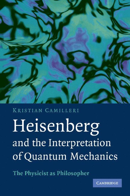 Heisenberg and the Interpretation of Quantum Mechanics 1