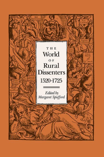 London) Spufford, Margaret (Roehampton Institute, Margaret Spufford - The World of Rural Dissenters, 1520–1725, Häftad