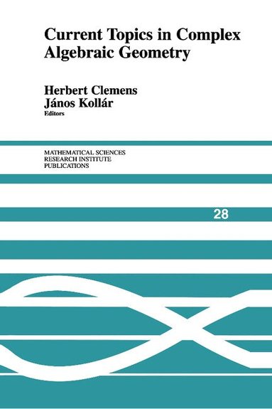 Herbert Clemens, Janos Kollár - Current Topics in Complex Algebraic Geometry, Häftad