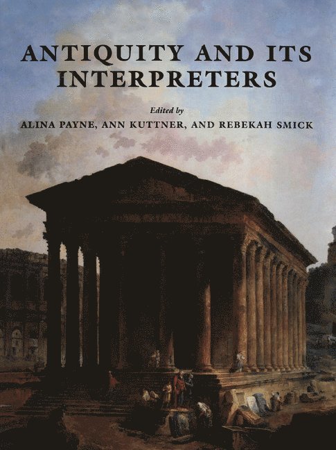 Antiquity and its Interpreters 1