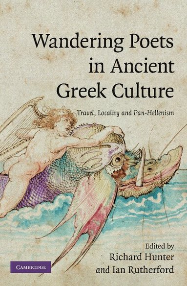 Richard Hunter, Ian Rutherford - Wandering Poets in Ancient Greek Culture, Häftad