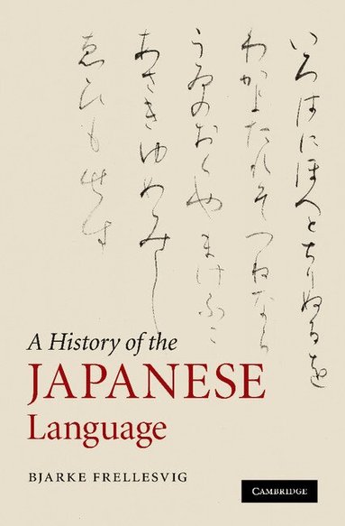 Bjarke Frellesvig - A History of the Japanese Language, Häftad