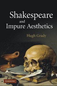 bokomslag Shakespeare and Impure Aesthetics